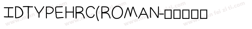 ID TYPE HRC(ROMAN字体转换